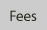 fees